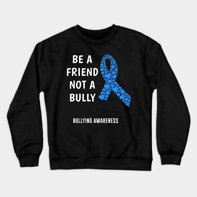 Anti Bully Awareness Crewneck Sweatshirt by mikevdv2001